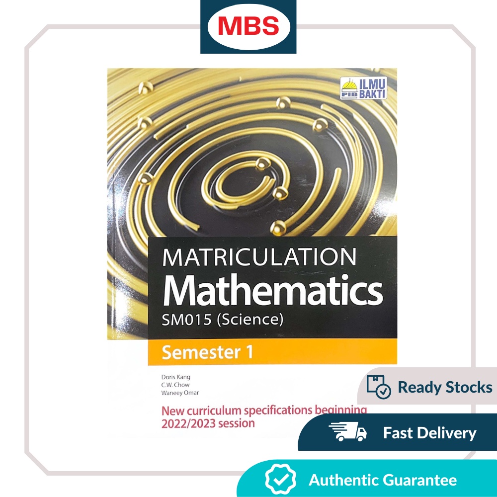 Matriculation Mathematics (Science) SM015 Semester 1 (Ilmu Bakti) Sesi 2022/2023 (buku matrikulasi maths 1)