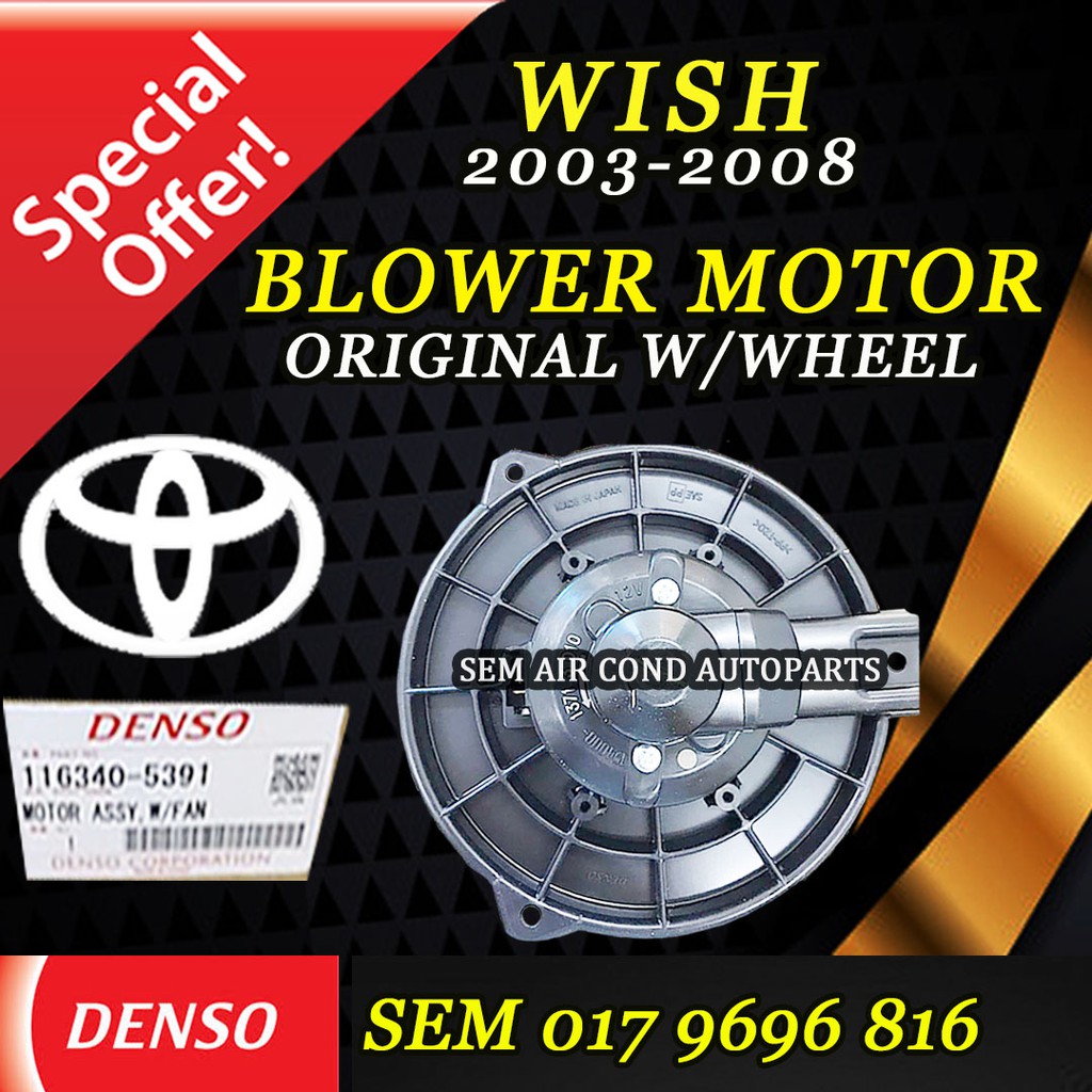 TOYOTA WISH 20032008 YEAR ORIGINAL DENSO BLOWER MOTOR W/WHEEL (CAR