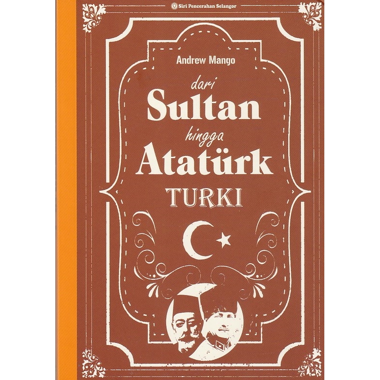 Dari Sultan Hingga Atatürk: Turki  Andrew Mango