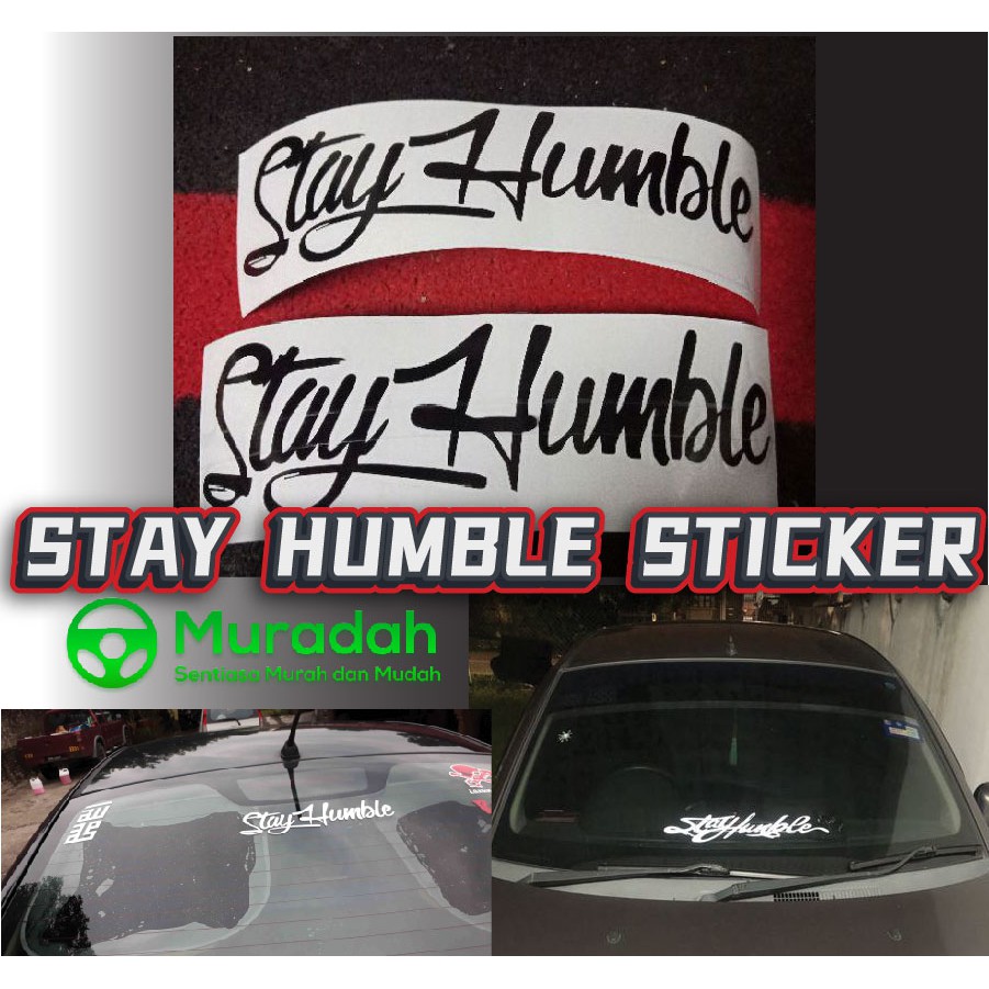 Ready Stock Car Sticker Stay Humble Myvi Axia Move Saga Persona Viva Vios Jazz Almera City