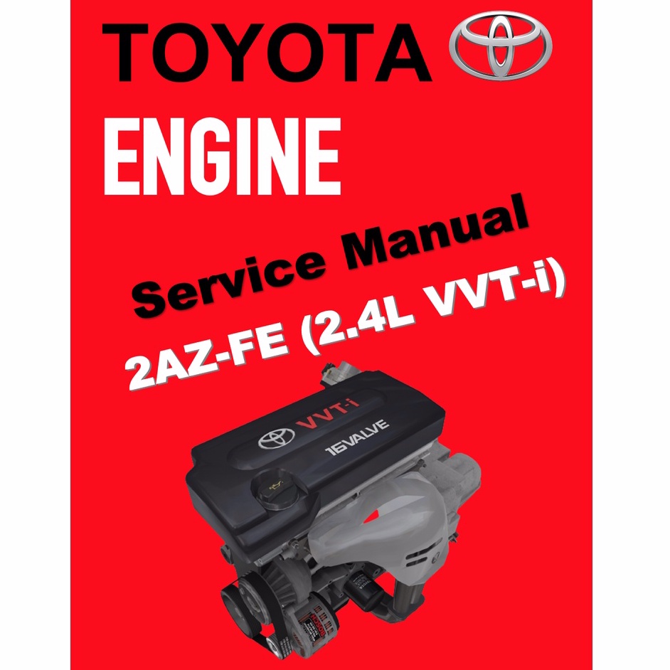 TOYOTA ENGINE 2AZ-FE SERVICE REPAIR MANUAL | Shopee Malaysia