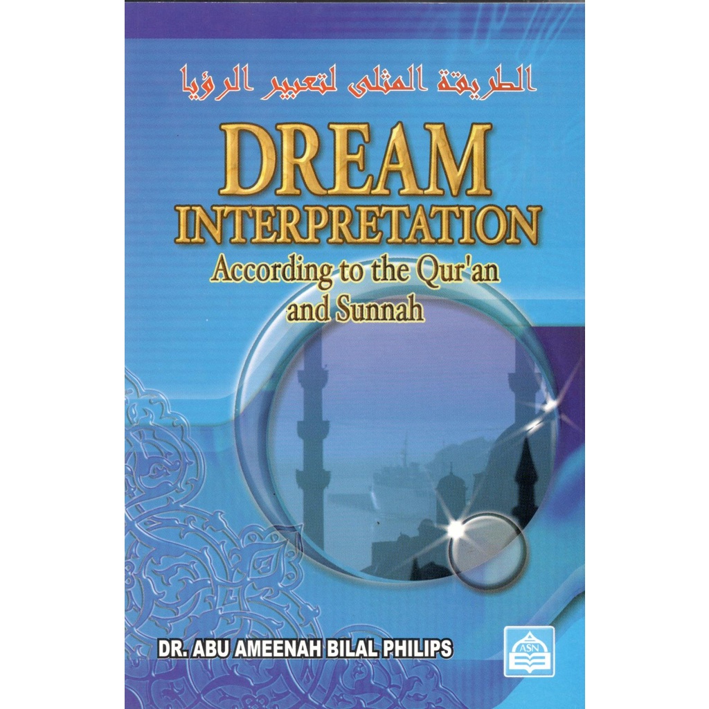 DREAM INTERPRETATION according to the quran and sunnah