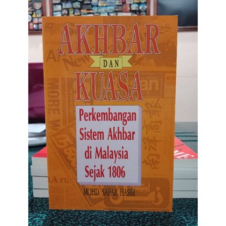 Akhbar dan Kuasa: Perkembangan Sistem Akhbar di Malaysia Sejak 