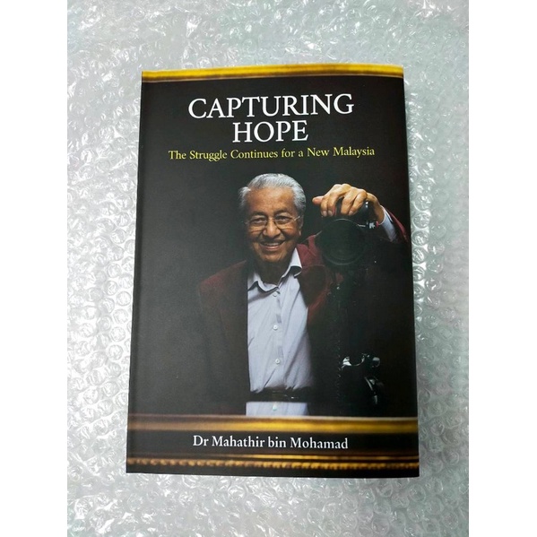 Capturing Hope: The Struggle Continues for a New Malaysia by Tun Dr Mahathir Mohamad *With Signature Plate*