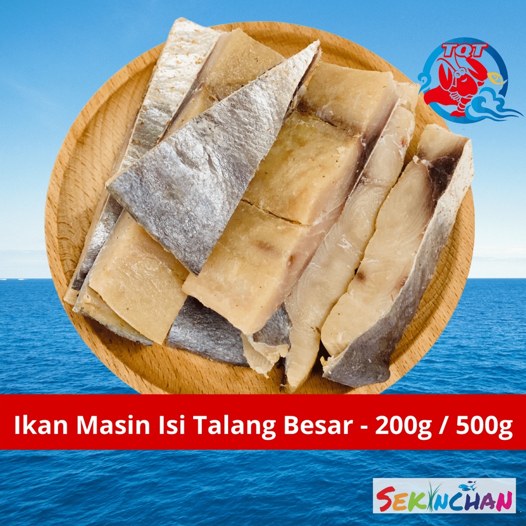 TQT SEKINCHAN Ikan Masin ISI TALANG BESAR Gred 5A 200g+- 500g+- Salted Fish