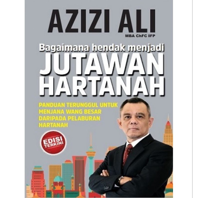 BAGAIMANA HENDAK MENJADI JUTAWAN HARTANAH Edisi Terkini | Azizi Ali