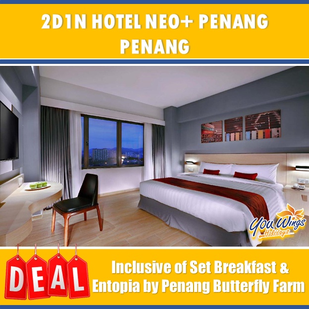 2D1N Hotel Neo+ Penang + Entopia by Penang Butterfly Farm | Shopee Malaysia