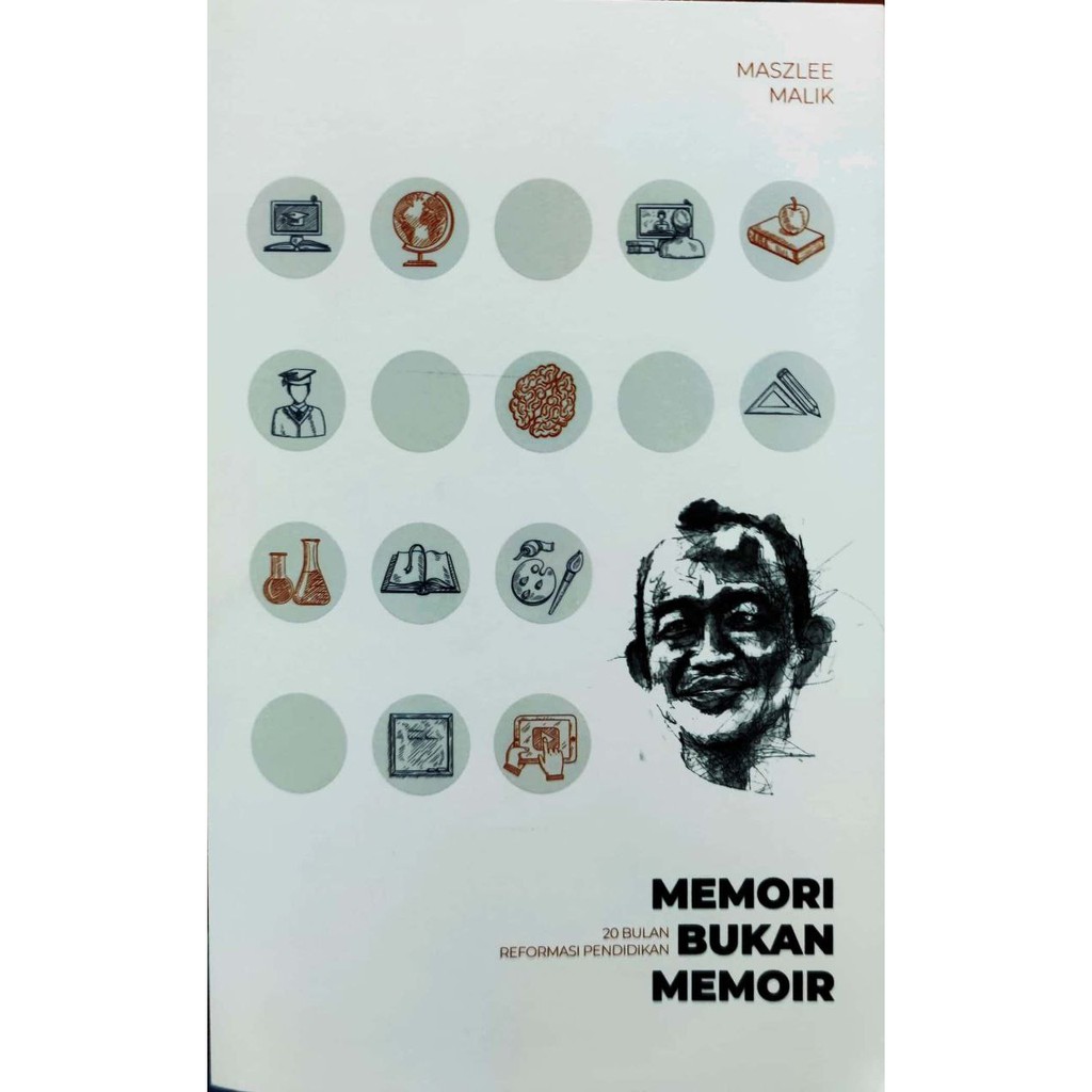 [Maszlee Malik] MEMORI BUKAN MEMOIR (20 BULAN REFORMASI PENDIDIKAN)