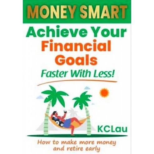 (100% Original) Money Smart: Achieve Your Financial Goals Faster With ...