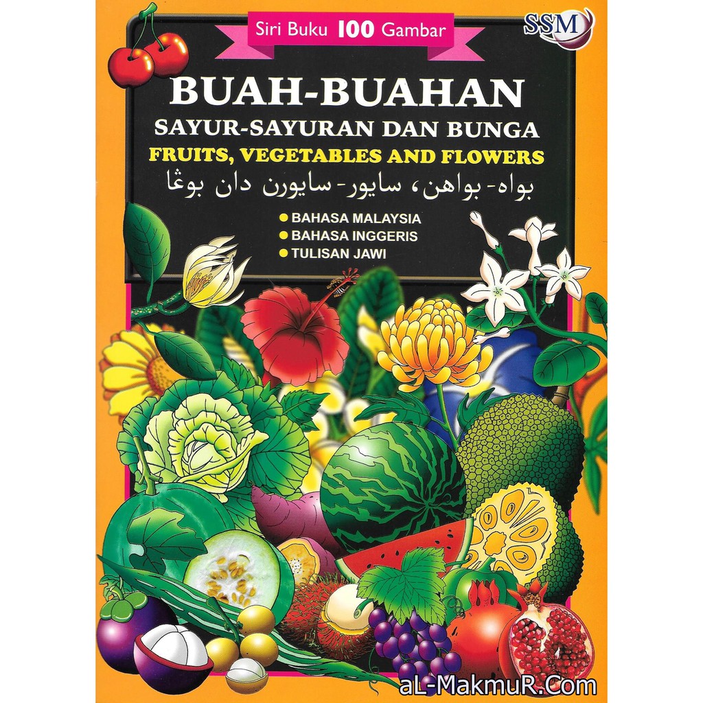 Myb Buku Siri Buku 100 Gambar Buah Buahan Sayuran Dan Bunga Bm Bi Jawi Sri Saujana