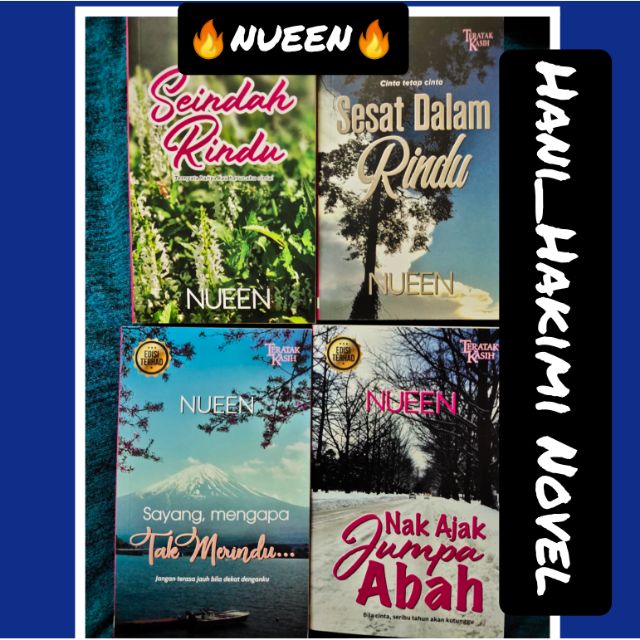 NOVEL LE PRELOVED NUEEN [SEINDAH RINDU], [SESAT DALAM RINDU], [SAYANG,MENGAPA TAK MERINDU..], [NAK AJAK JUMPA ABAH]