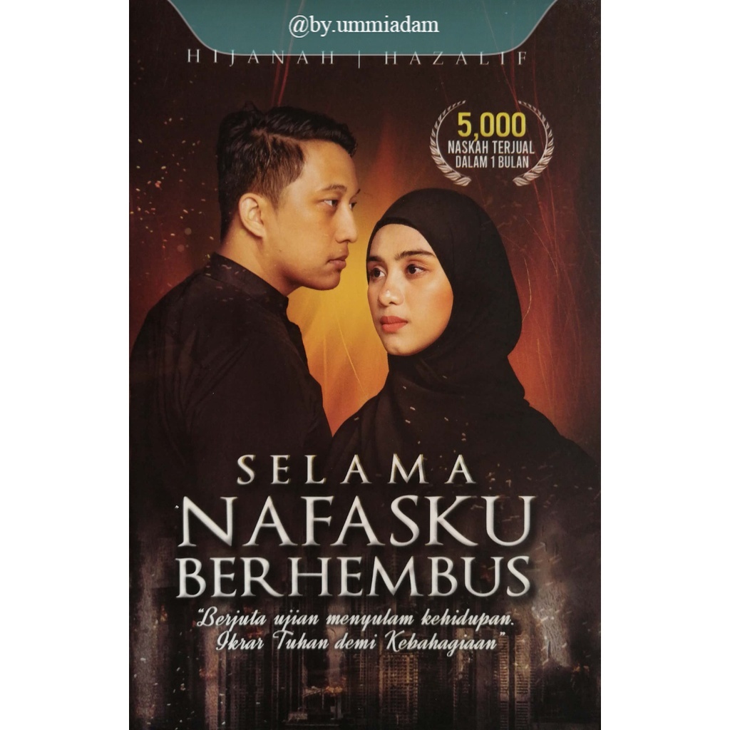 AISYAH HIJANAH ~ Selama Nafasku Berhembus: Berjuta Ujian Menyulam Kehidupan, Ikrar Tuhan Demi - Hijanah & Hazalif