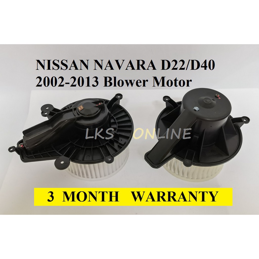 3MONTH NISSAN NAVARA AIR COND BLOWER MOTOR / NAVARA D22 D40 AIRCOND BLOWER FAN MOTOR Shopee