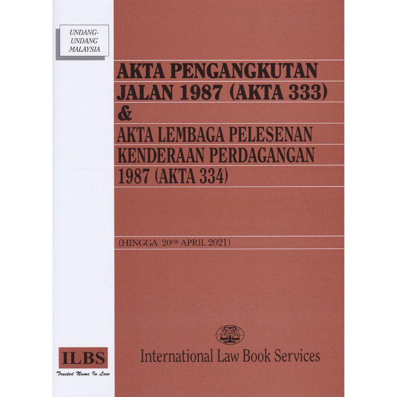 Akta Pengangkutan Jalan 1987 (Akta 333) & Akta Lembaga Pelesenan Kenderaan Perdagangan 1987 (Akta 33