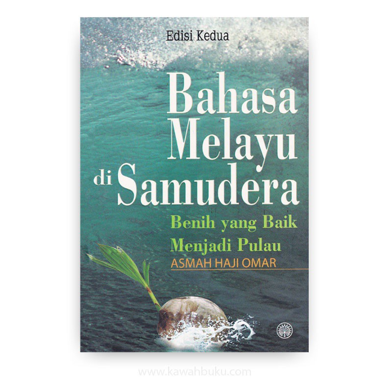 Bahasa Melayu di Samudera: Benih yang Baik Menjadi Pulau | Kawah Buku