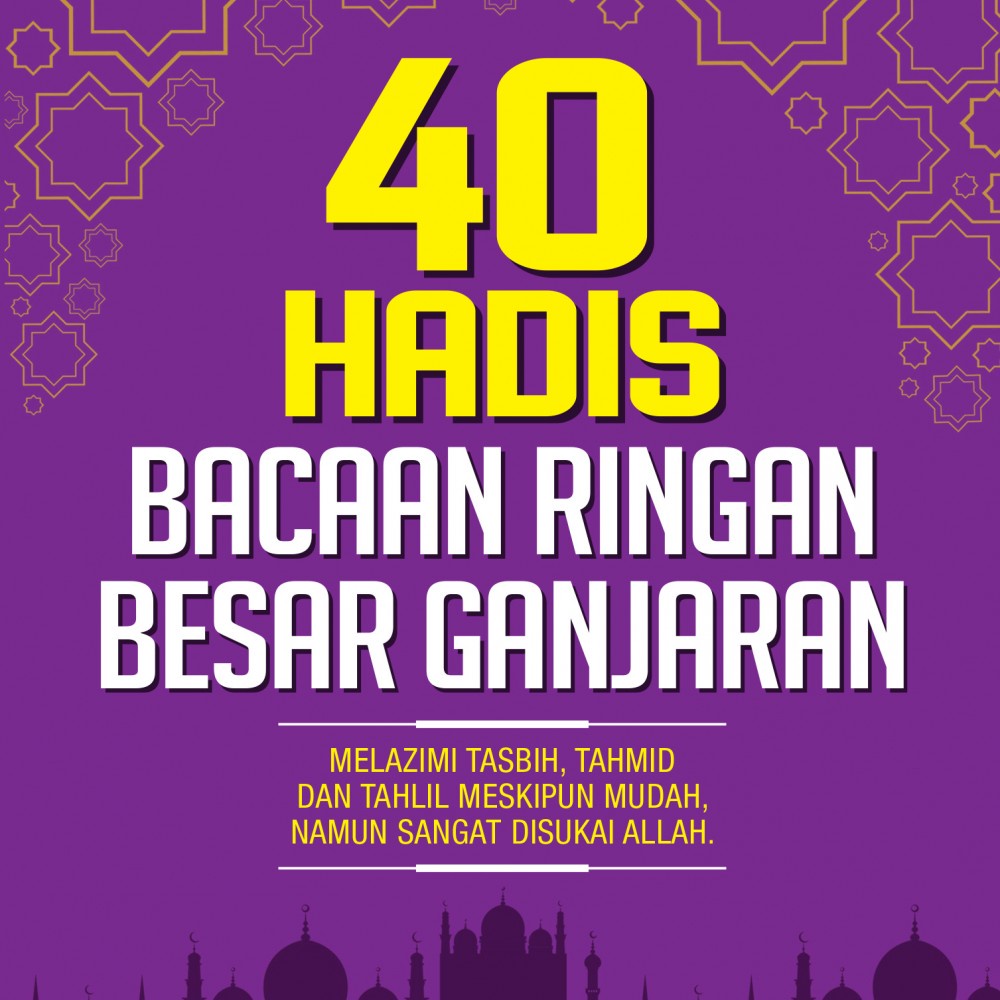 Buku 40 Hadis / Bacaan Ringan Besar Ganjaran / Tasbih / Tahmid / Tahlil / Ibadah / Ust Muhadir Hj Joll / Galeri Ilmu