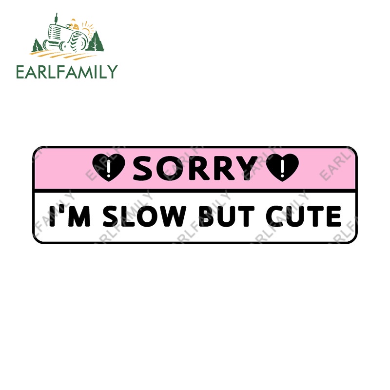 EARLFAMILY 13cm x 3.94cm Im Slow But Cute Warning Car Stickers Interesting Creative Sunscreen Waterproof Trunk Bumper Caravan Car Wiper Vinyl Decal