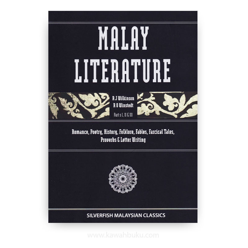 Malay Literature: Romance, Poetry, History, Folklore, Fables, Farcical Tales, Proverbs and Letter Writing | Kawah Buku