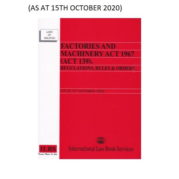 Factories And Machinery Act 1967 Act 139 Regulations Rules Orders As At 15th October 2020 Shopee Malaysia