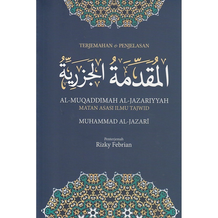 TERJEMAH DAN SYARAH KITAB AL-MUQADDIMAH AL-JAZARIYYAH Matan Asasi Ilmu ...