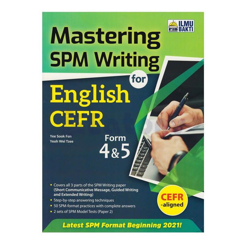 Ilmu Bakti  Reference Book  Mastering SPM Writing for English CEFR