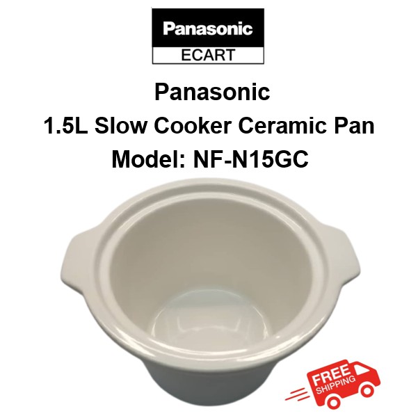 1.5L CERAMIC PAN - PANASONIC SLOW COOKER CERAMIC PAN FOR MODEL NF-N15GC