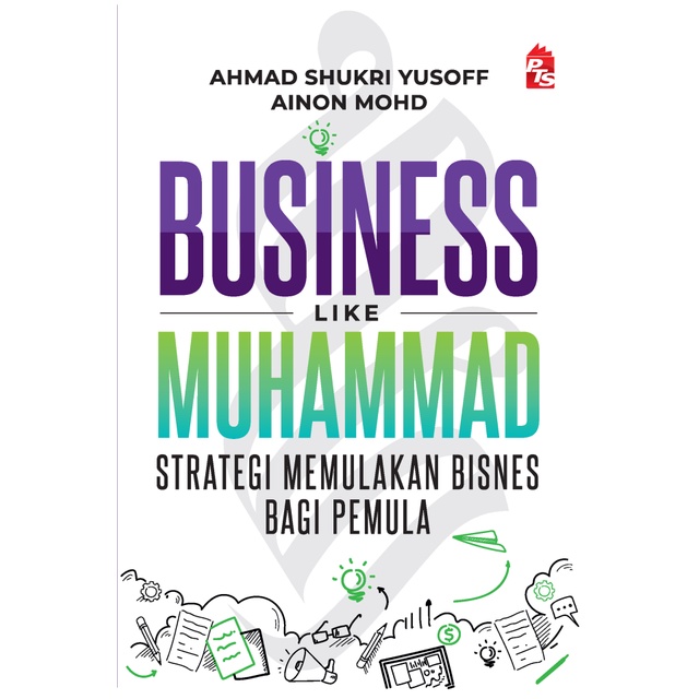 Business Like Muhammad - Ahmad Shukri Yusoff & Ainon Mohd | Buku Perniagaan | Buku Bisnes