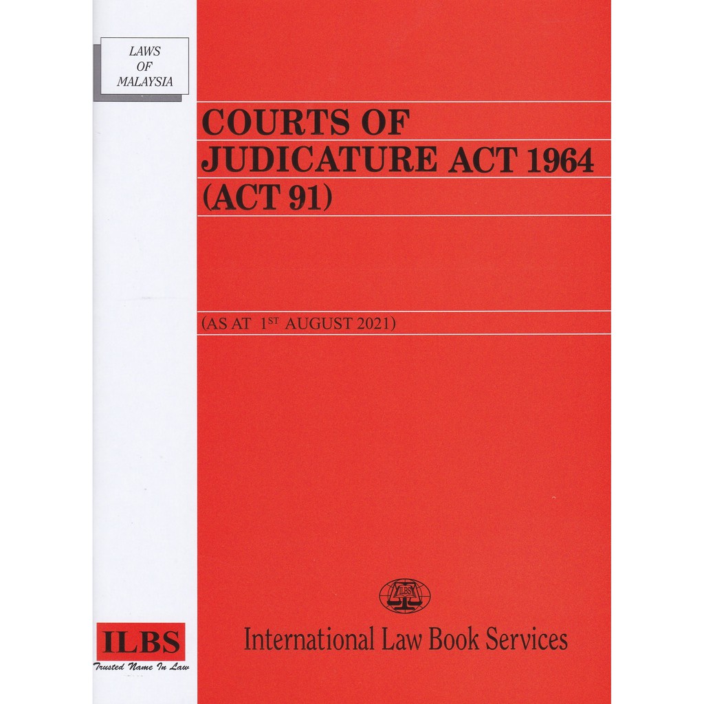 Courts of Judicature Act 1964 (Act 91) [As At 1st August 2021]