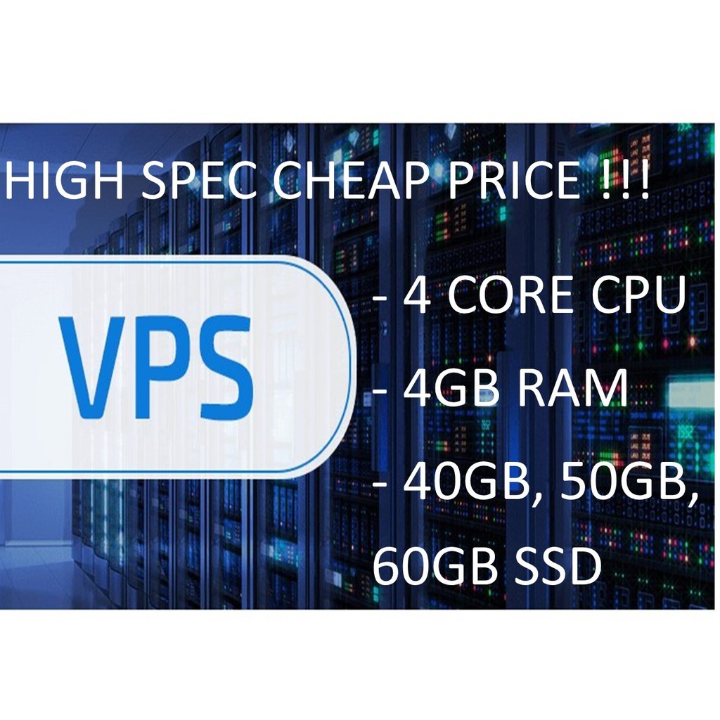 Super Cheap VPS / RDP High Spec, 4 Core CPU, 4GB RAM, 40GB SSD ...