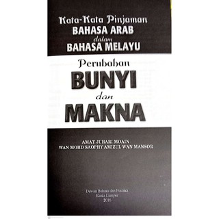 KATA-KATA PINJAMAN BAHASA ARAB DALAM BAHASA MELAYU PERUBAHAN BUNYI DAN