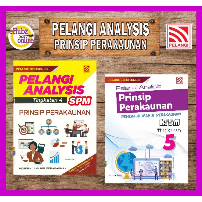 [EHUBZ] PELANGI ANALISIS PRINSIP PERAKAUNAN KSSM TINGKATAN 4 / 5