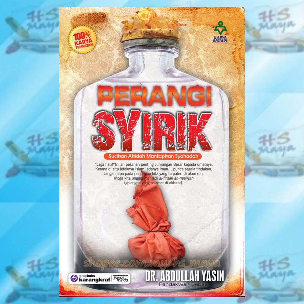 Perangi Syirik : Sucikan Akidah, Mantapkan Syahadah KARYA BESTARI