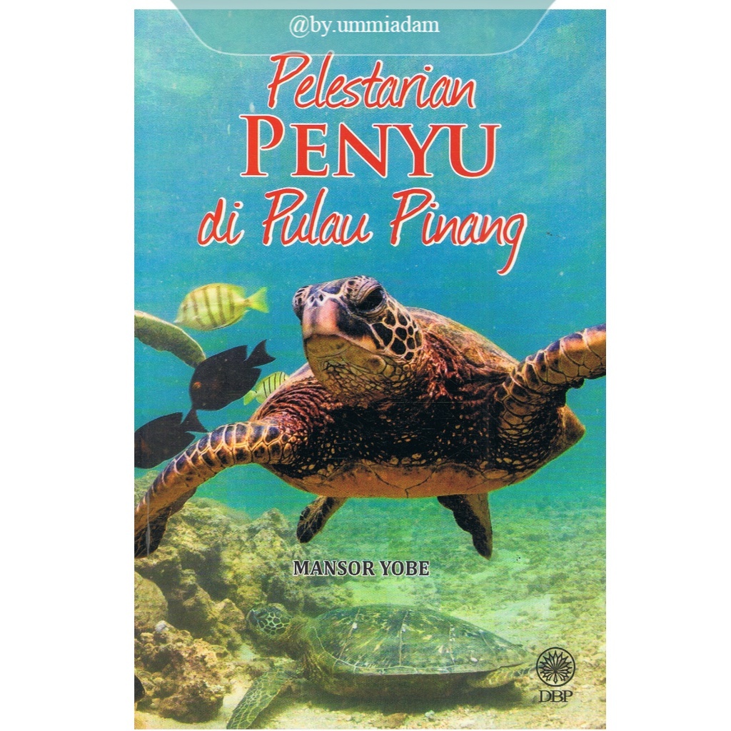 DBP ~ Pelestarian Penyu Di Pulau Pinang 9789834903480