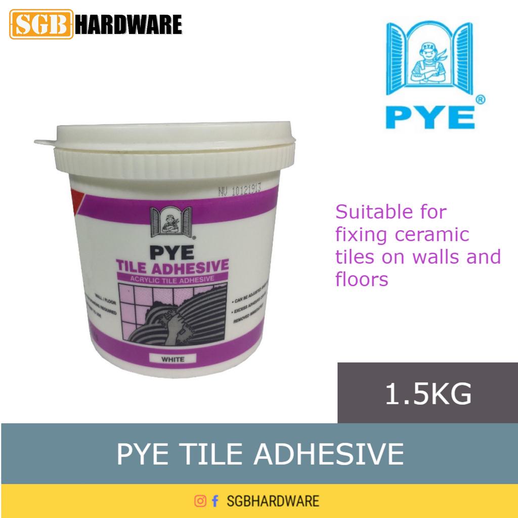 PYE Tile Adhesive Glue Tile 1.5kg / Gum Jubin Ceramic Tiles Shopee