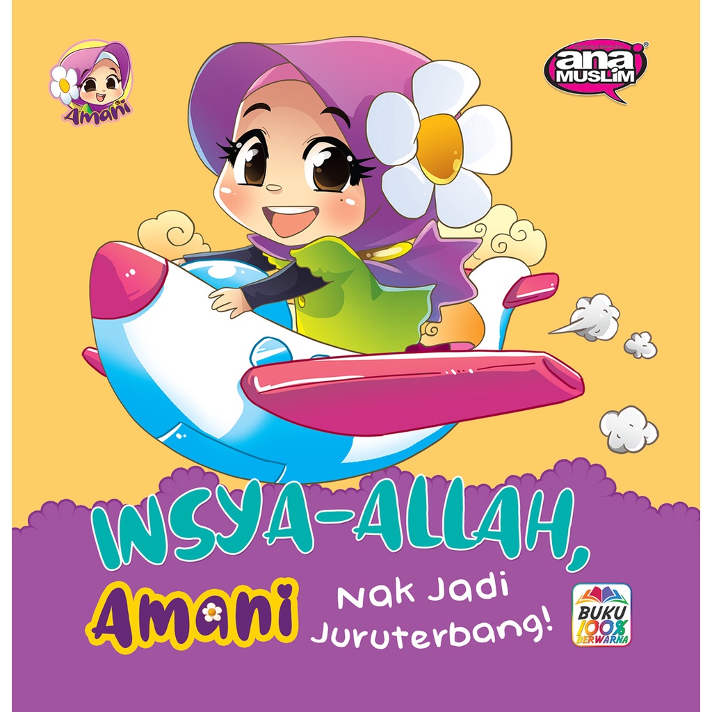 SIRI AWAL BACA: INSYA-ALLAH, AMANI NAK JADI JURUTERBANG! (Ilustrasi, Kanak-kanak Perempuan)