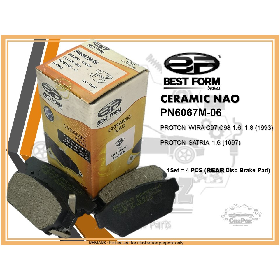 BEST FORM CERAMIC NAO REAR BRAKE PADS (PN6067M-06) PROTON WIRA C97/C98 1.6/1.8 (1993), PROTON SATRIA 1.6 (1997)