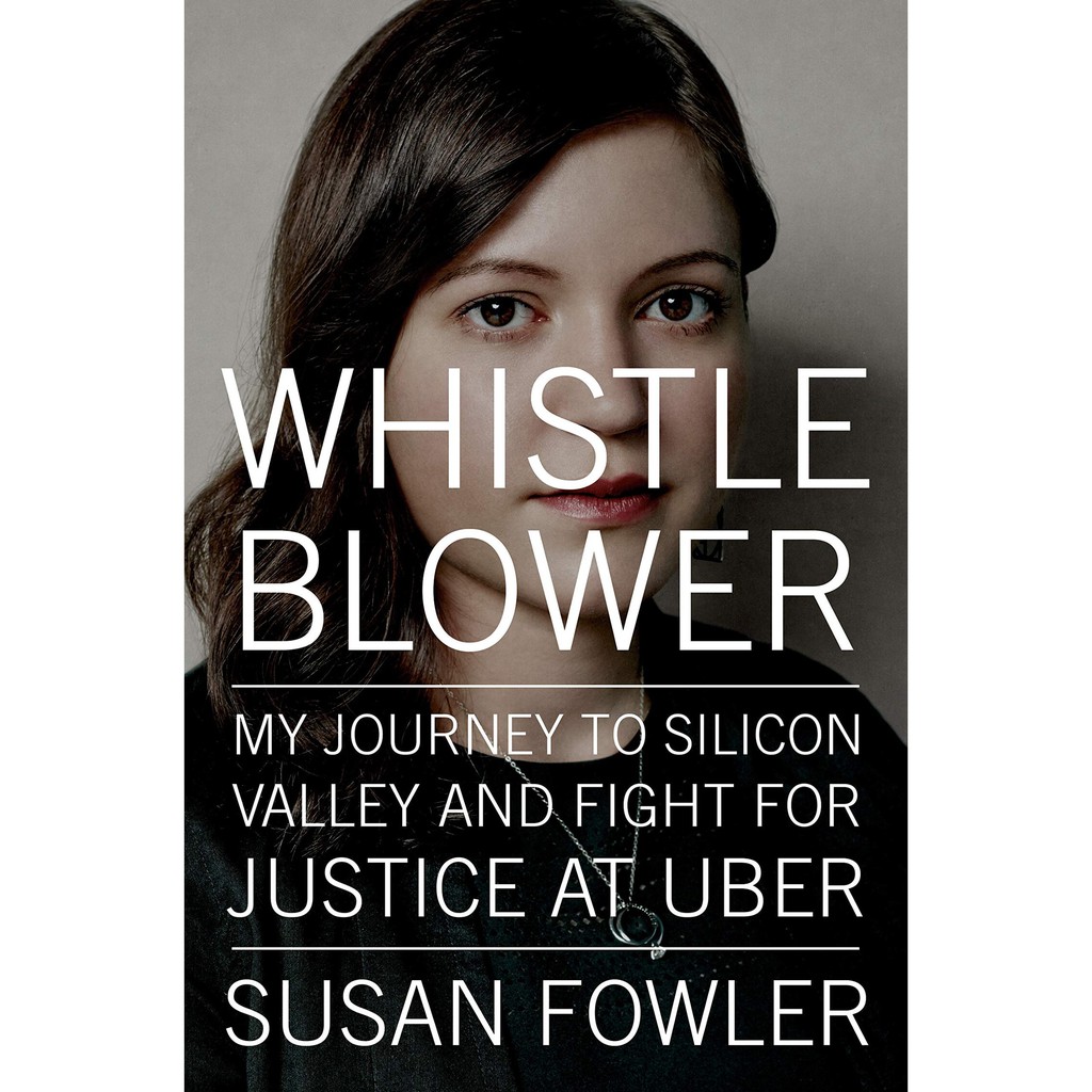 Whistleblower My Journey To Silicon Valley And Fight For Justice At Uber By Susan Fowler Ebook Shopee Malaysia