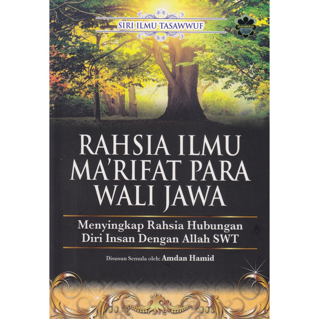Siri ilmu Tasawwuf: Rahsia Ilmu Marifat Para Wali Jawa (Jahabersa)