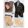 New Dress Code : Fashion Rules for Modern Man by Giuseppe Ceccarelli