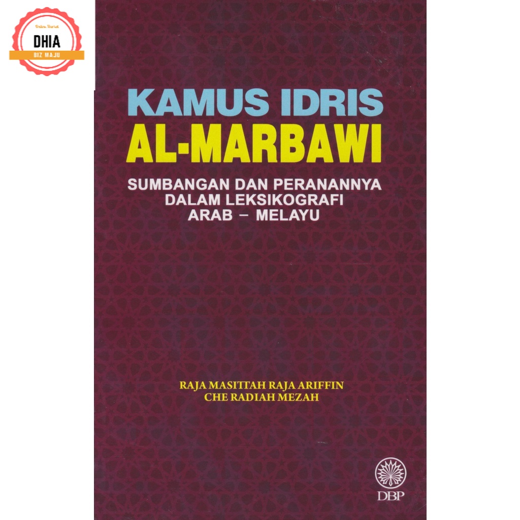 DBP: Kamus Idris Al Marbawi, Sumbangan Dan Peranannya Dalam ...