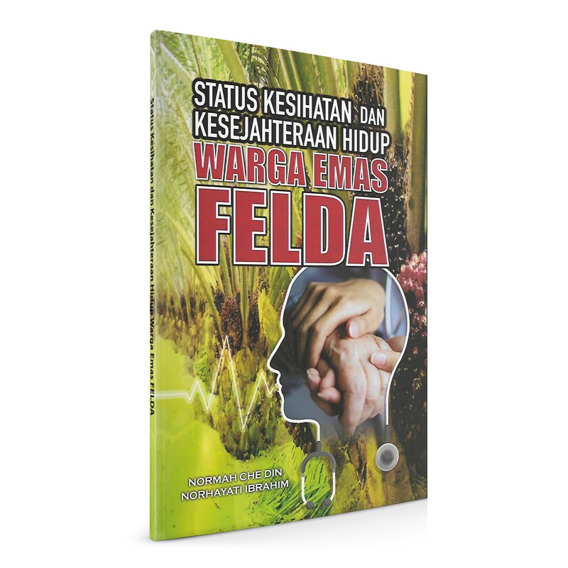 Status Kesihatan Dan Kesejahteraan Hidup Warga Emas Felda Shopee Malaysia