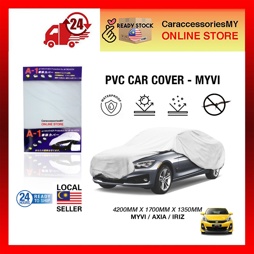 A1 PVC car cover for perodua MYVI and Axia iriz weather proof sunproof selimut kereta penutup care waterproof 车盖布防水防晒