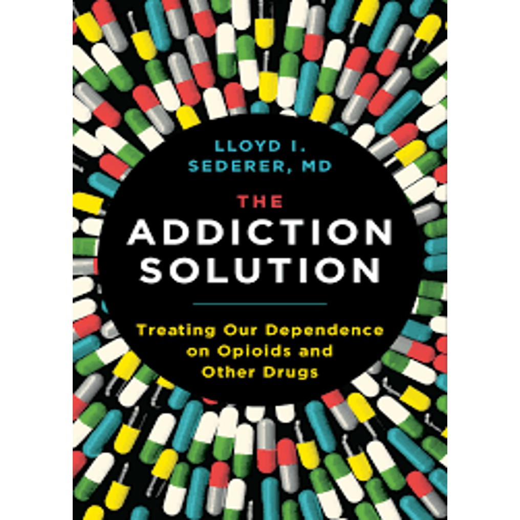 (BBW) The Addiction Solution : Treating Our Dependence On Opioids And Other Drugs (ISBN: 9781501179440)