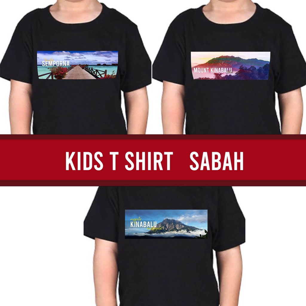 Kids T shirt Sabah Kinabalu Semporna Cotton T-Shirt Souvenir Gift T shirt Kanak kanak