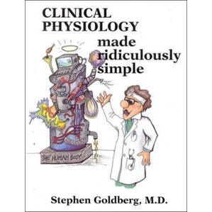 Clinical Physiology Made Ridiculously Simple (Original Version ...