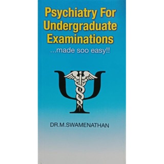 Psychiatry For Undergraduate Examination Made Soo Easy - 