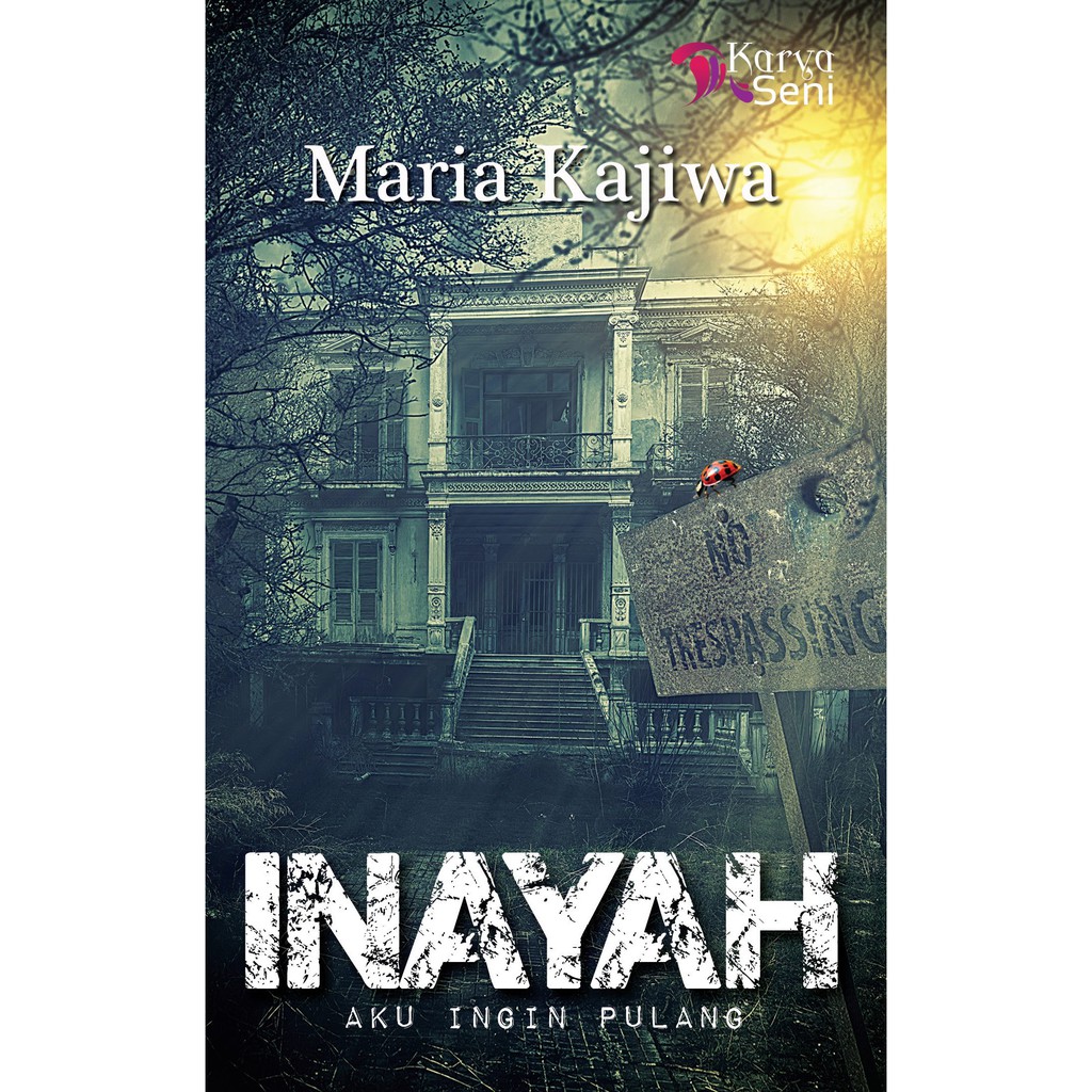 Karyaseni Novel: Inayah : Maria Kajiwa ISBN: 978-967-469-027-4