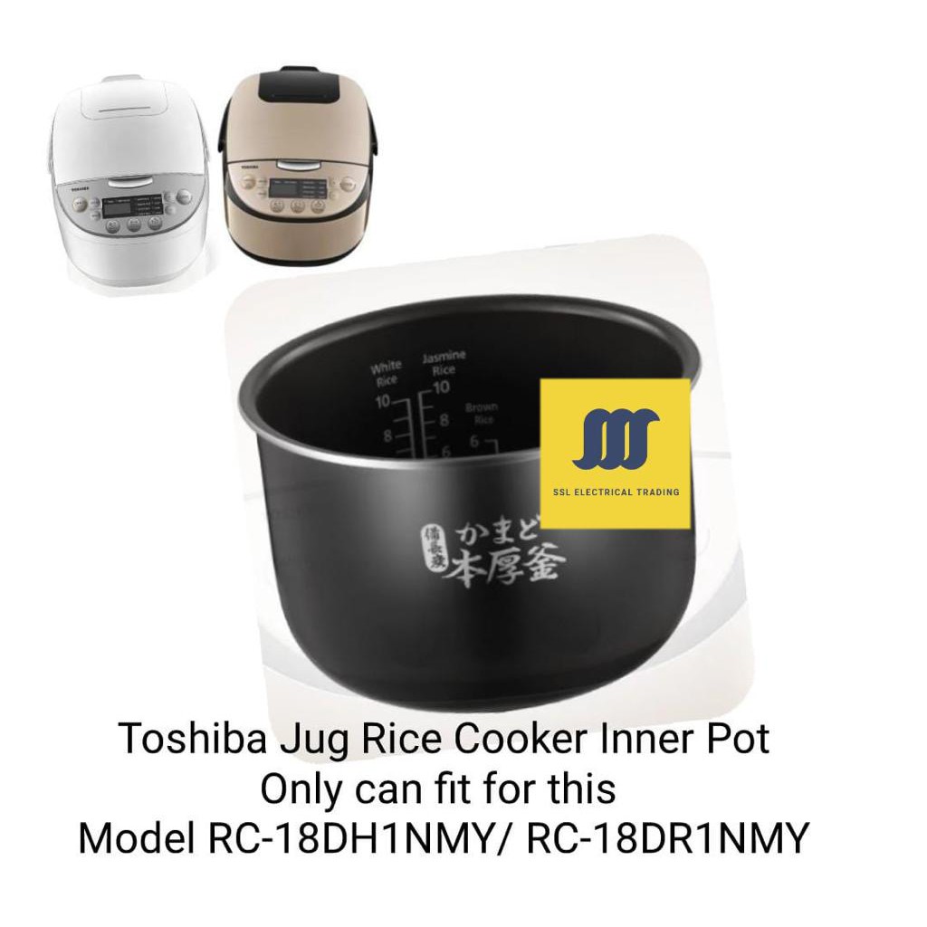 Toshiba Jug Rice Cooker Inner Pot For RC18DH1NMY /RC18DR1NMY Shopee
