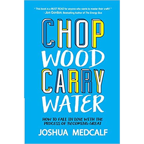 Ebook Chop Wood Carry Water How To Fall In Love With The Process Of Becoming Great Shopee Malaysia