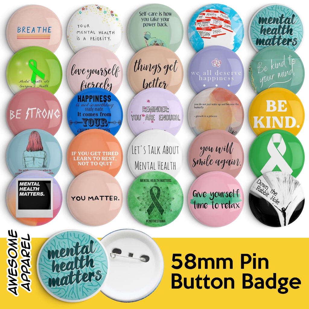 Mental Health Awareness Woke Designs 58mm 44mm Button Badge with Pin (Z176-Z200)